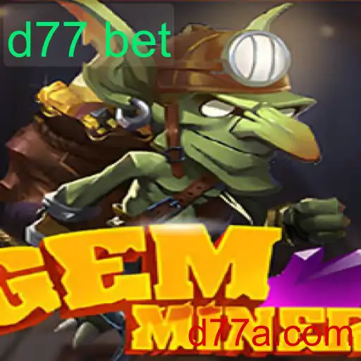 GemMiner: Explorando as Riquezas do Subsolo e a Nova Tendência 'd77 bet'